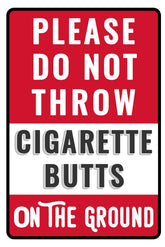 Bestylez Please Do Not Throw Cigarette Butt Sign catches eyes in outdoor spaces.