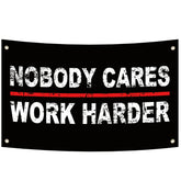 FAMXAKAFLY Nobody Cares Work Harder flag on dorm wall for study motivation.