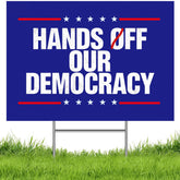 HUYTDK Hands Off Our Democracy yard sign front view with high visibility for civic messaging.
