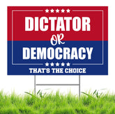 Lnyelxa Dictator or Democracy yard sign front view for yards.