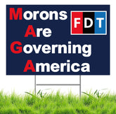 Lnyelxa Morons Are Governing America yard sign front view emphasizes bold message for protests.
