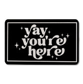OSLYSOF Funny Black Door Mat with Yay You're Here design welcoming guests outdoors