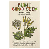 Plant Good Seed Sweet Cicely seed packet ready for sowing and growth.