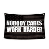 UCNMWBJ Nobody Cares Work Harder flag front view boosts focus in home gyms.