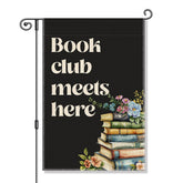 Vgrti Book Club Meets Here Garden Flag enhances outdoor charm and invites guests.