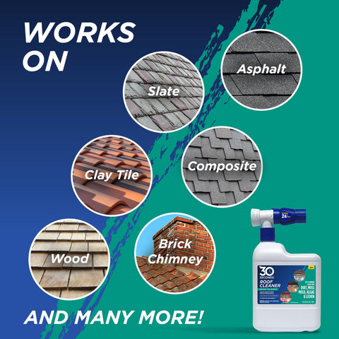 30 Seconds Roof Cleaner suitable for asphalt shingles, metal, tile, and slate.