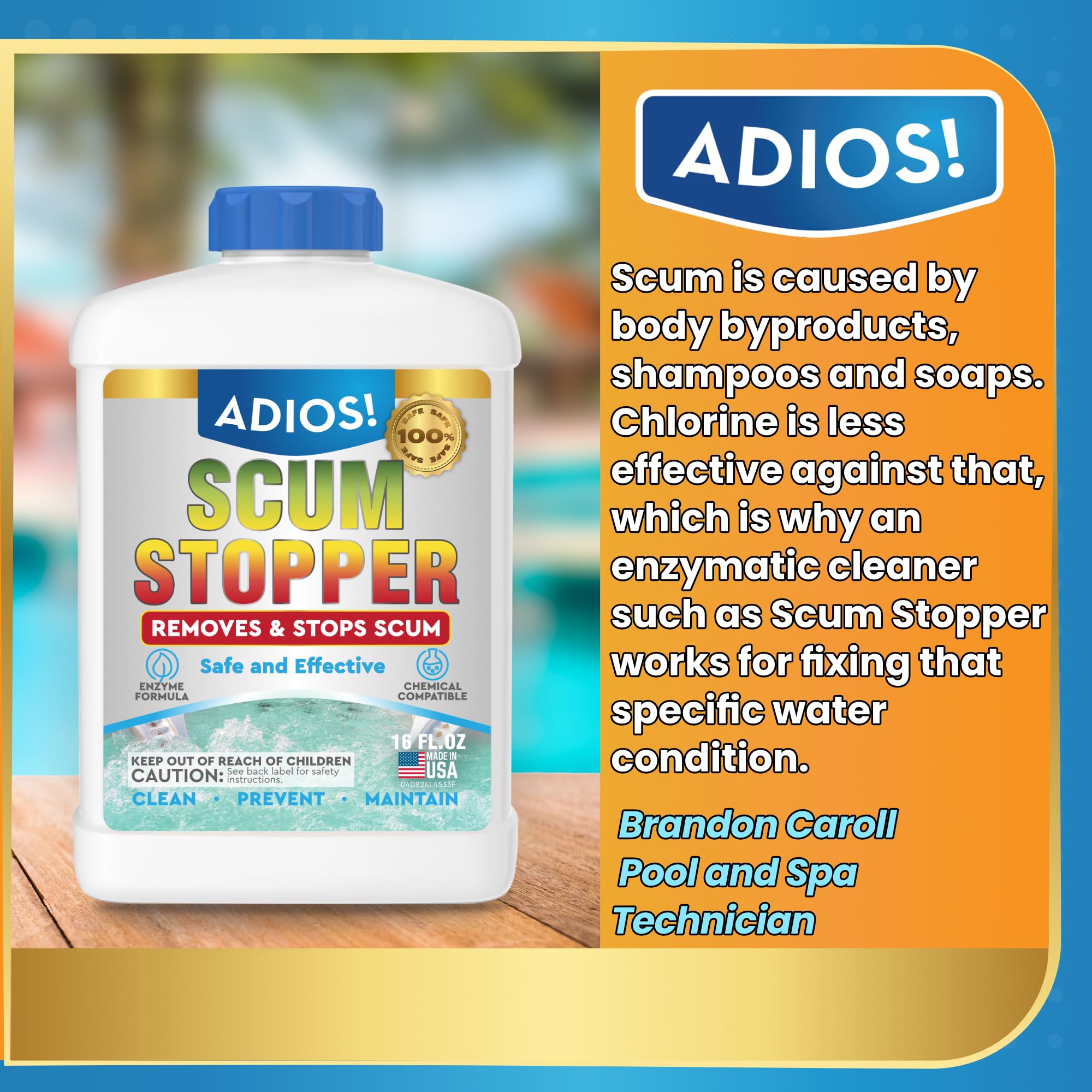 ADIOS! Spa Scum Stopper safe-storage bottle is family-friendly and easy to store.
