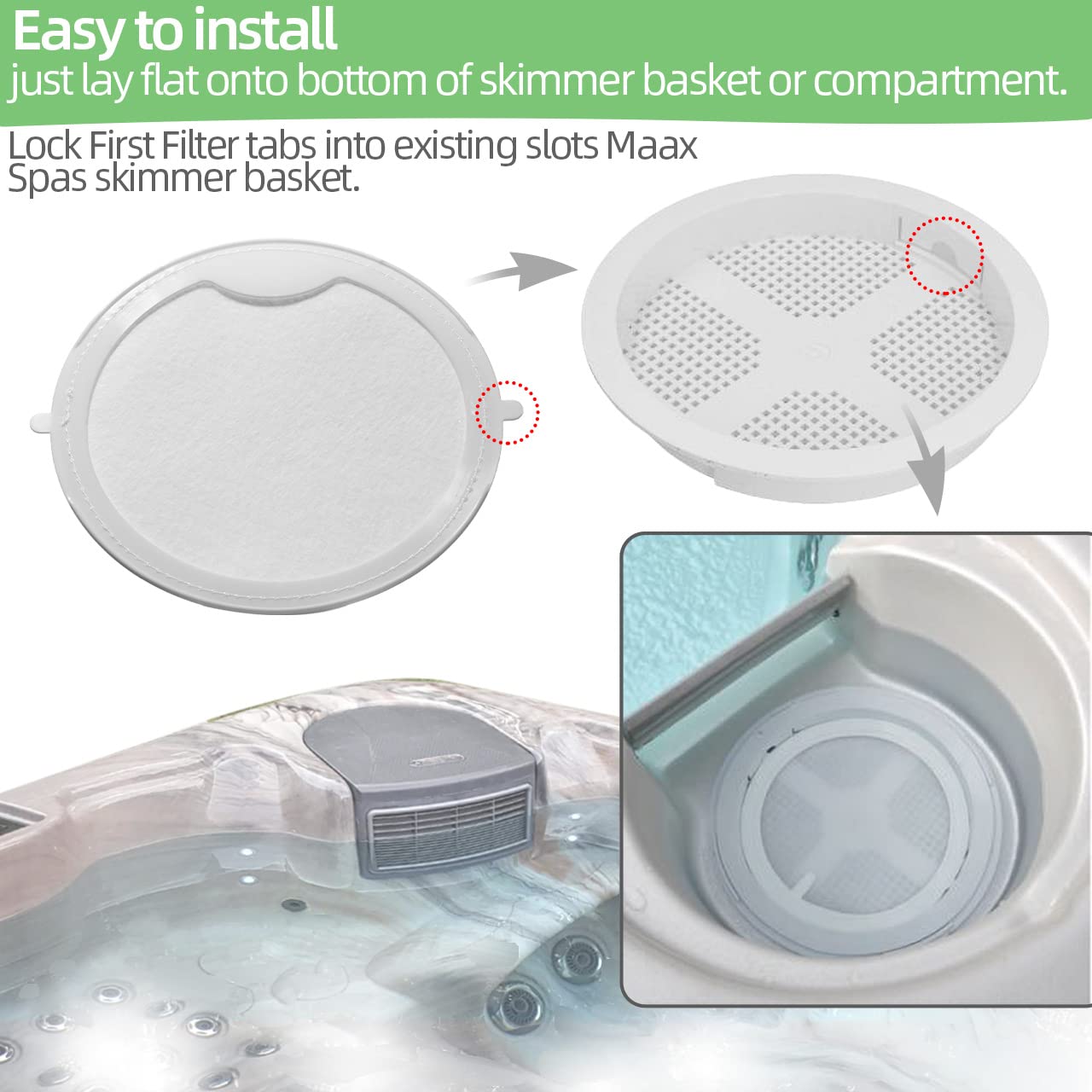 Easy installation on the spa skimmer basket with locking tabs