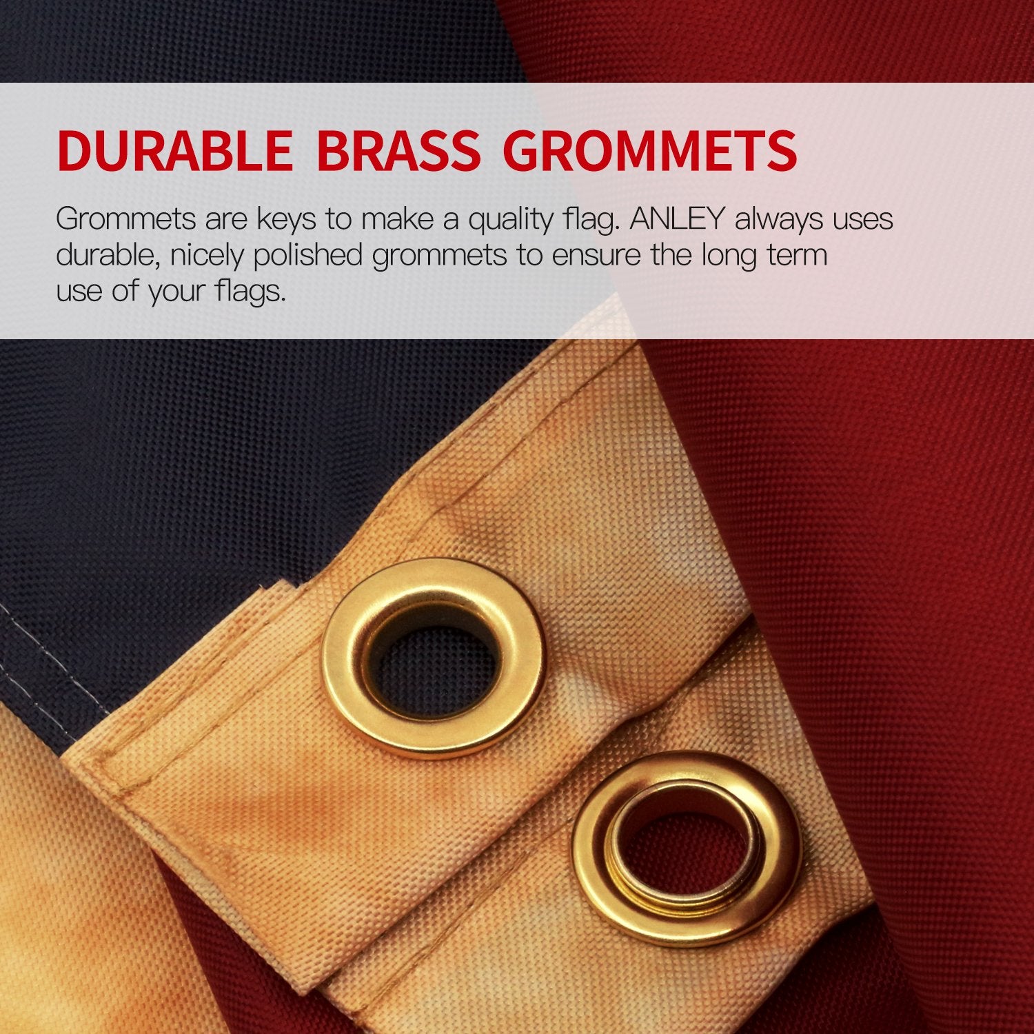 Brass grommets provide secure mounting on Anley flag.