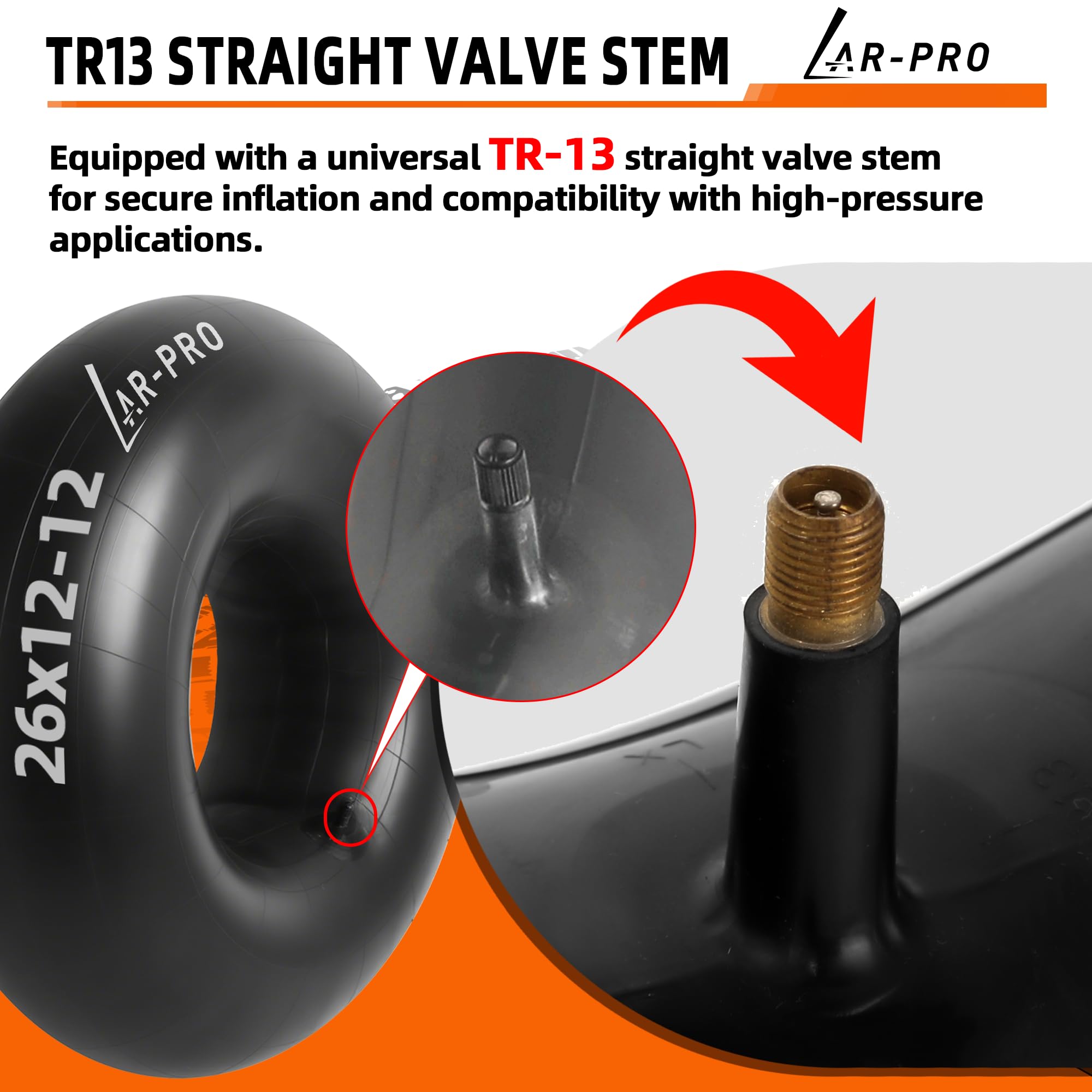 AR-PRO TR13 straight valve stem allows reliable inflation at high pressure.