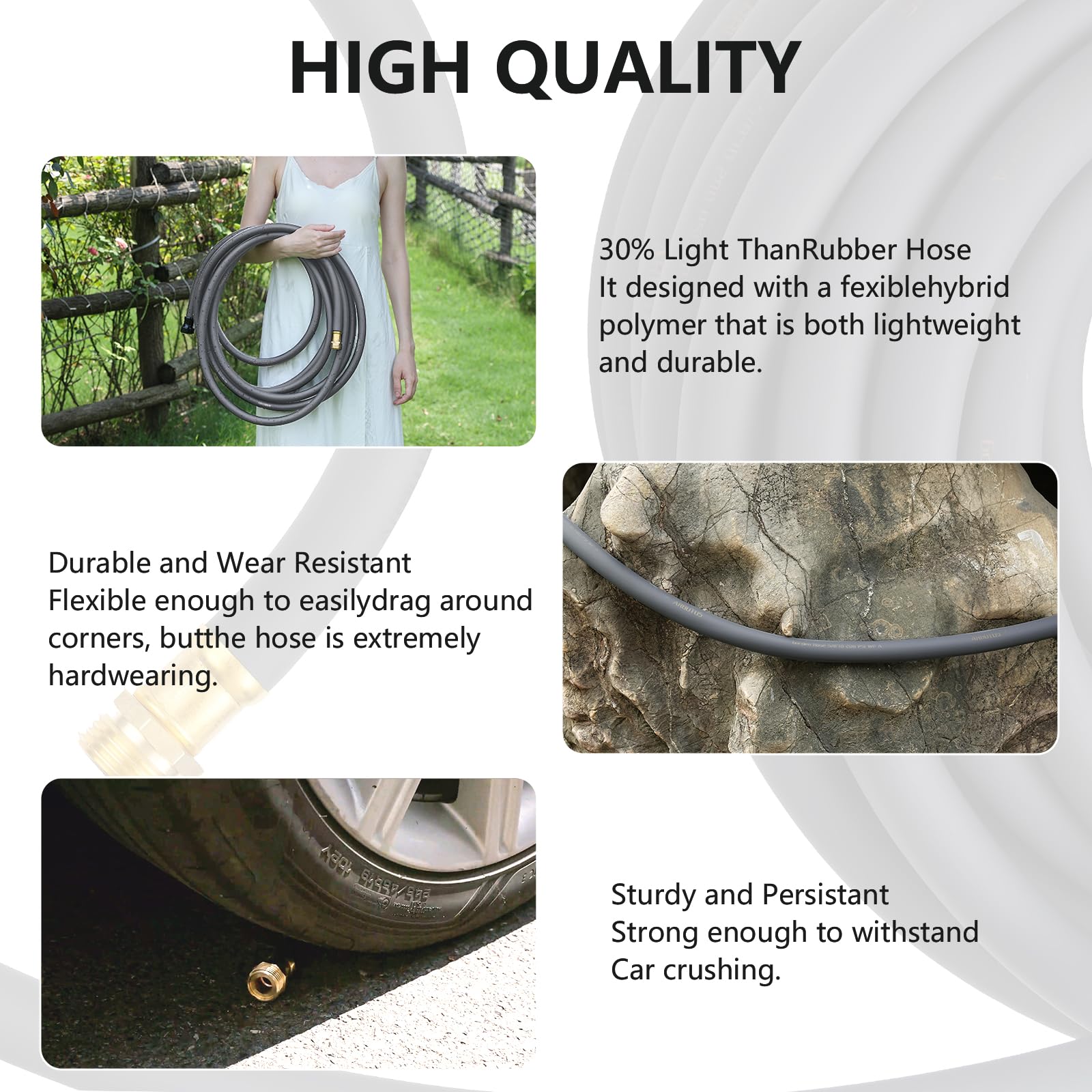 ARBUTUS hose on all-weather use against sun, rain, and snow.