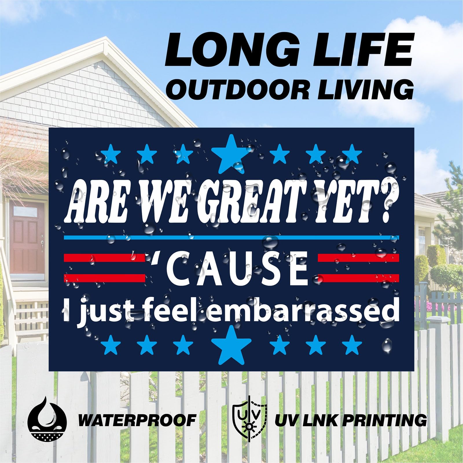 Are We Great Yet yard sign double-sided print in full color for high impact.