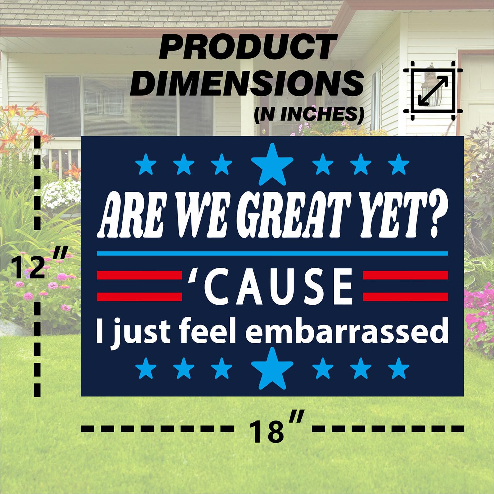 Are We Great Yet yard sign with H-stake ready for easy, tool-free setup.