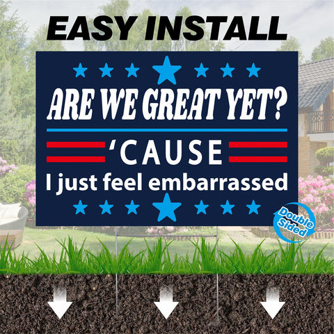 Are We Great Yet yard sign displayed at a rally boosts message reach.