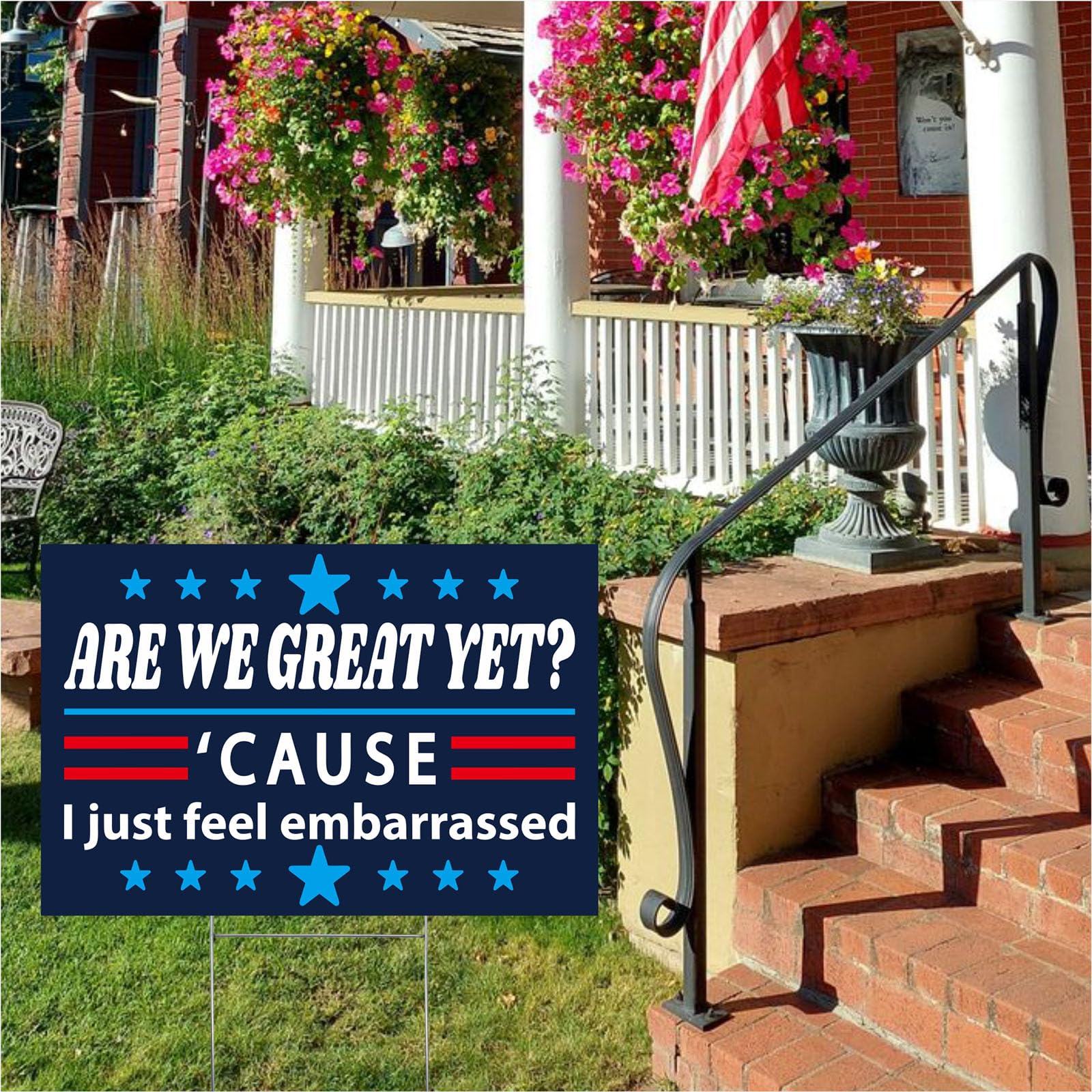 Are We Great Yet yard sign side view showing double-sided print for multi-direction clarity.
