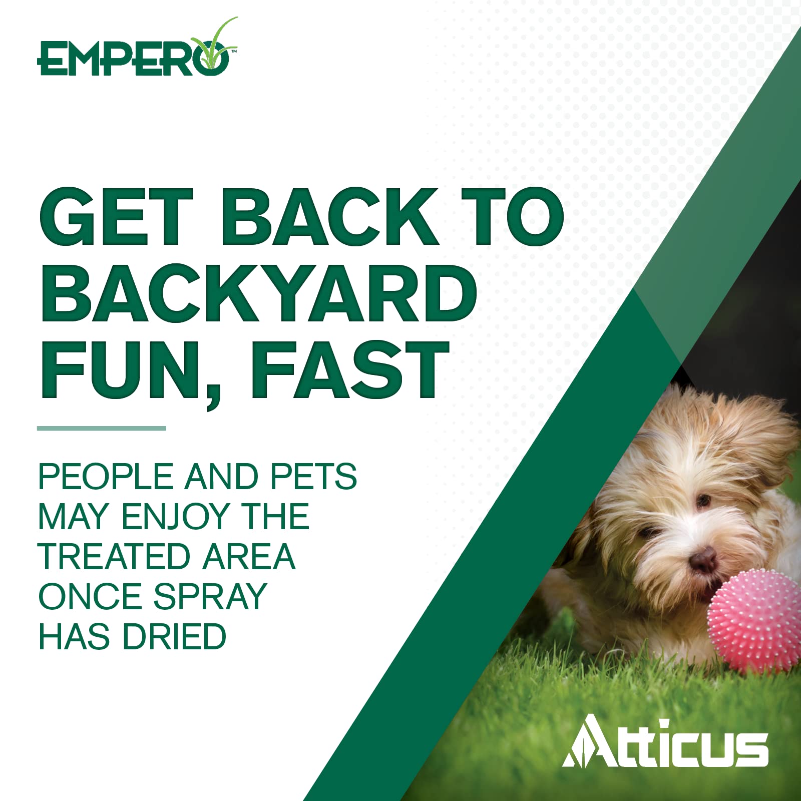 Atticus Empero treated area dries quickly before re-entry