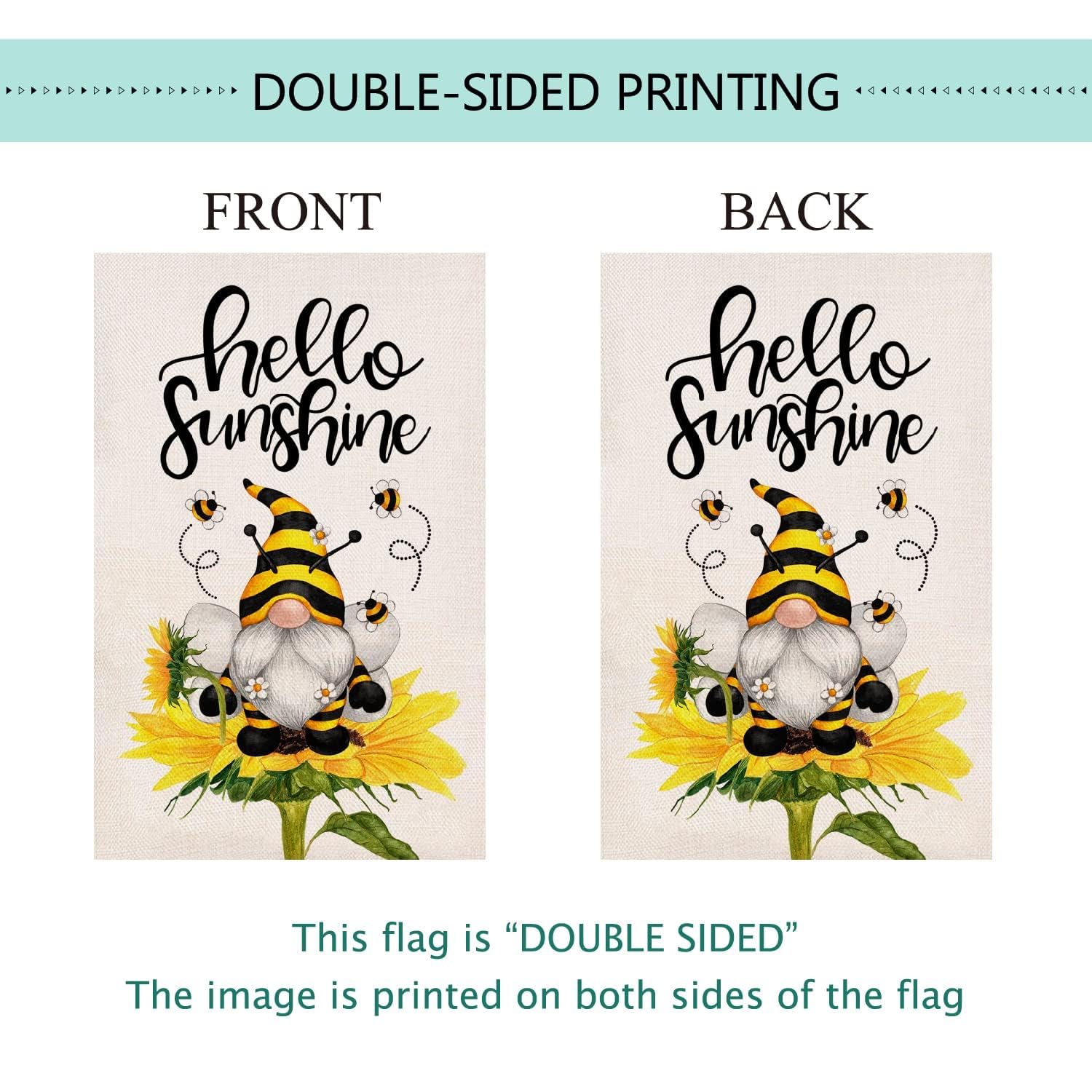 Baccessor Hello Sunshine flag is double-sided for clear display from both sides.