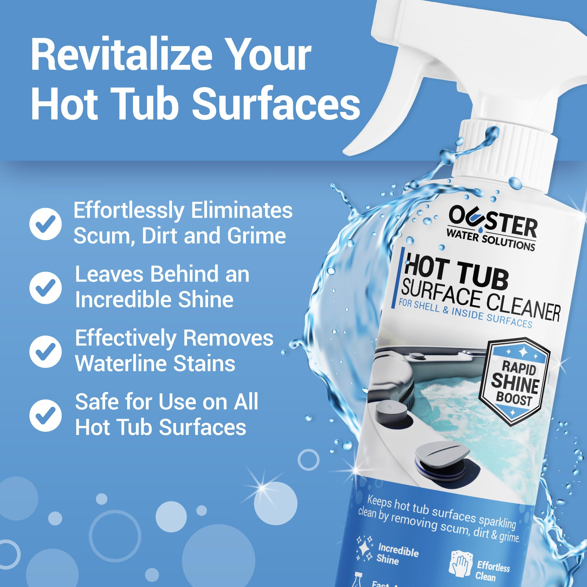 Bio Ouster hot tub surface cleaner spray action makes grime melt away.