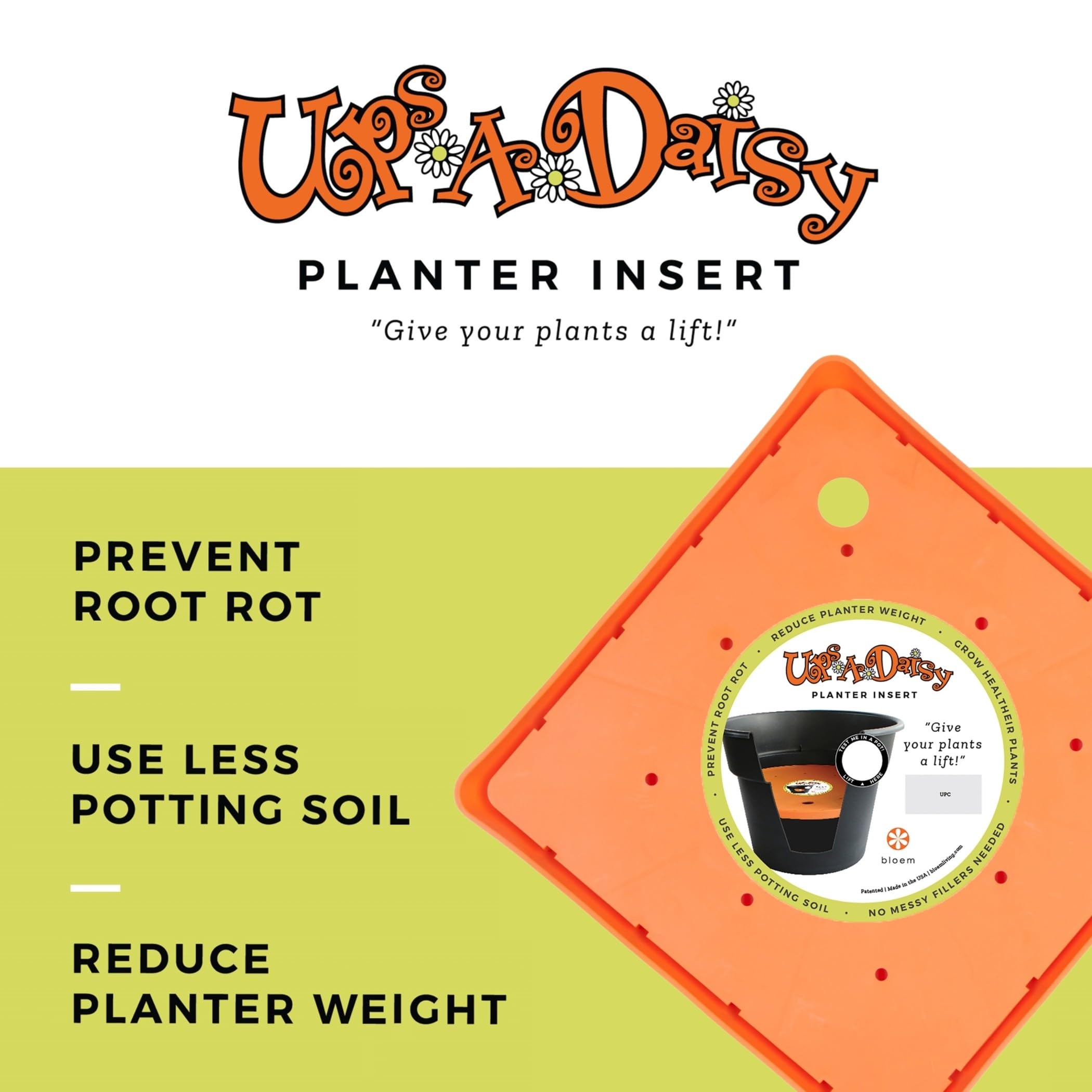 Bloem Ups-A-Daisy insert fits most square containers for indoor and outdoor use.