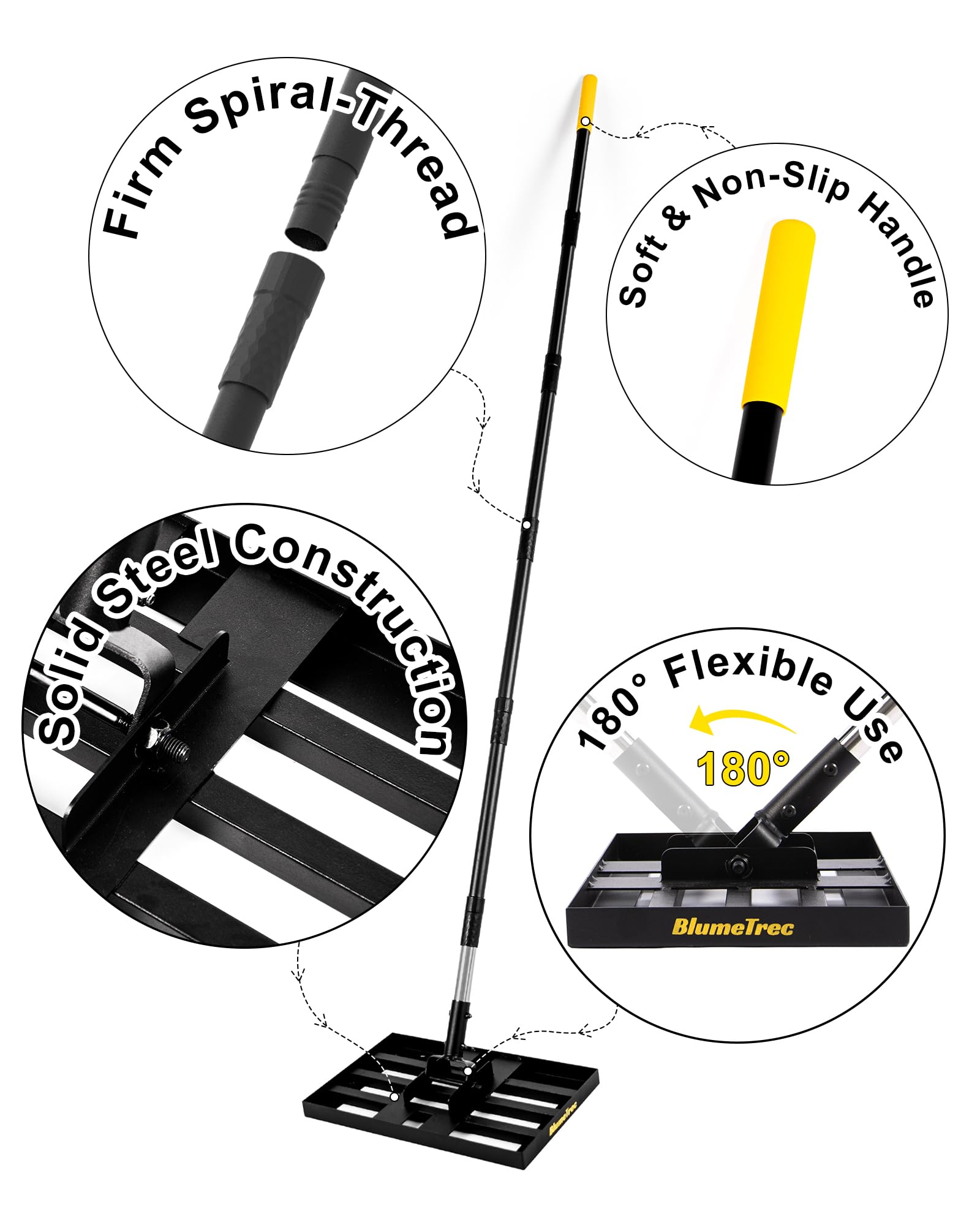 BlumeTrec 6-7ft handle extended reduces bending and increases reach.