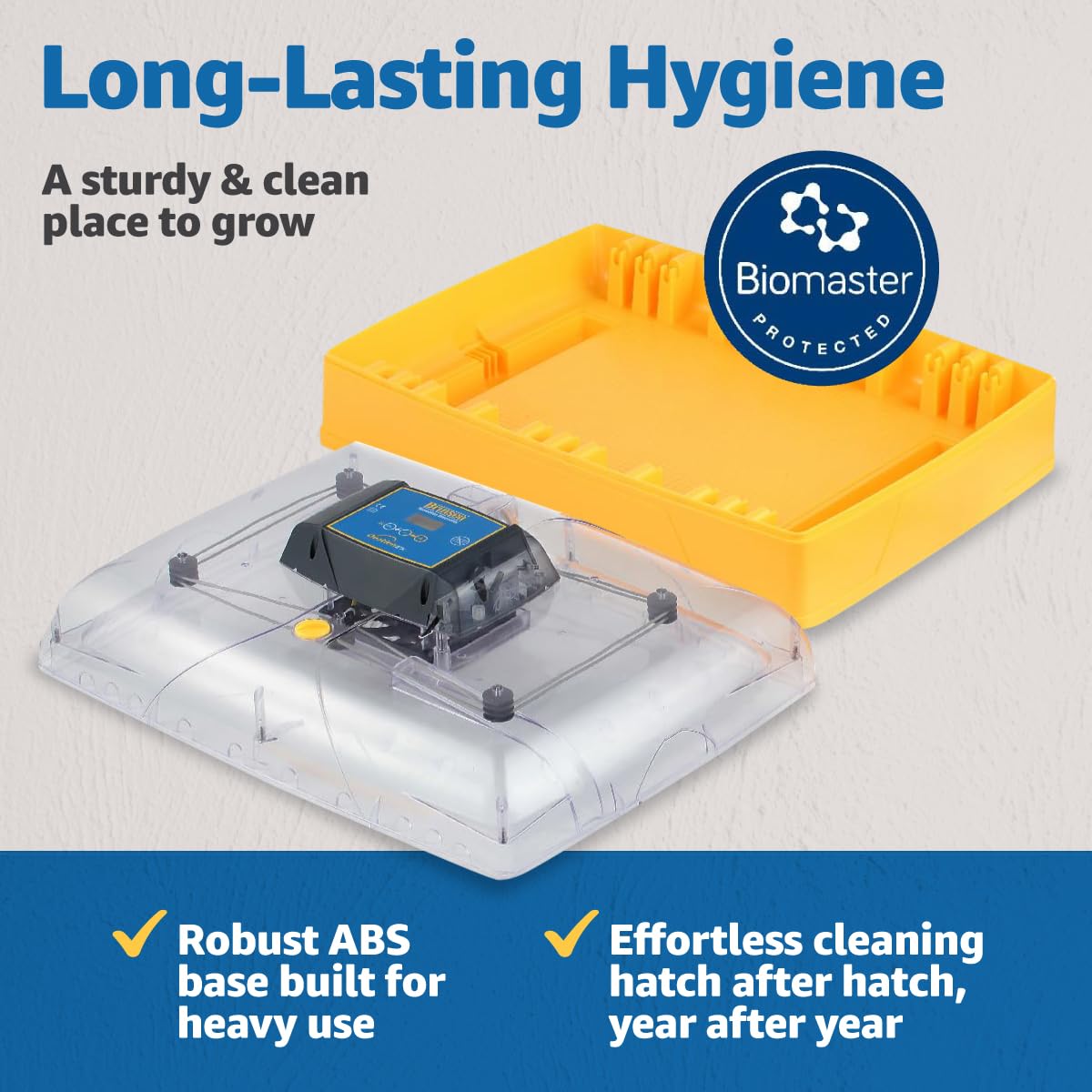 Biomaster-protected plastic on Brinsea Ovation 56 EX aids easy cleaning.