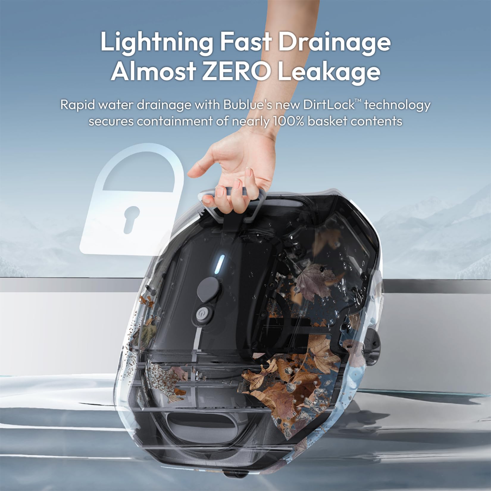 BUBLUE Bubot 300P using DirtLock Tech to contain debris without leaks.