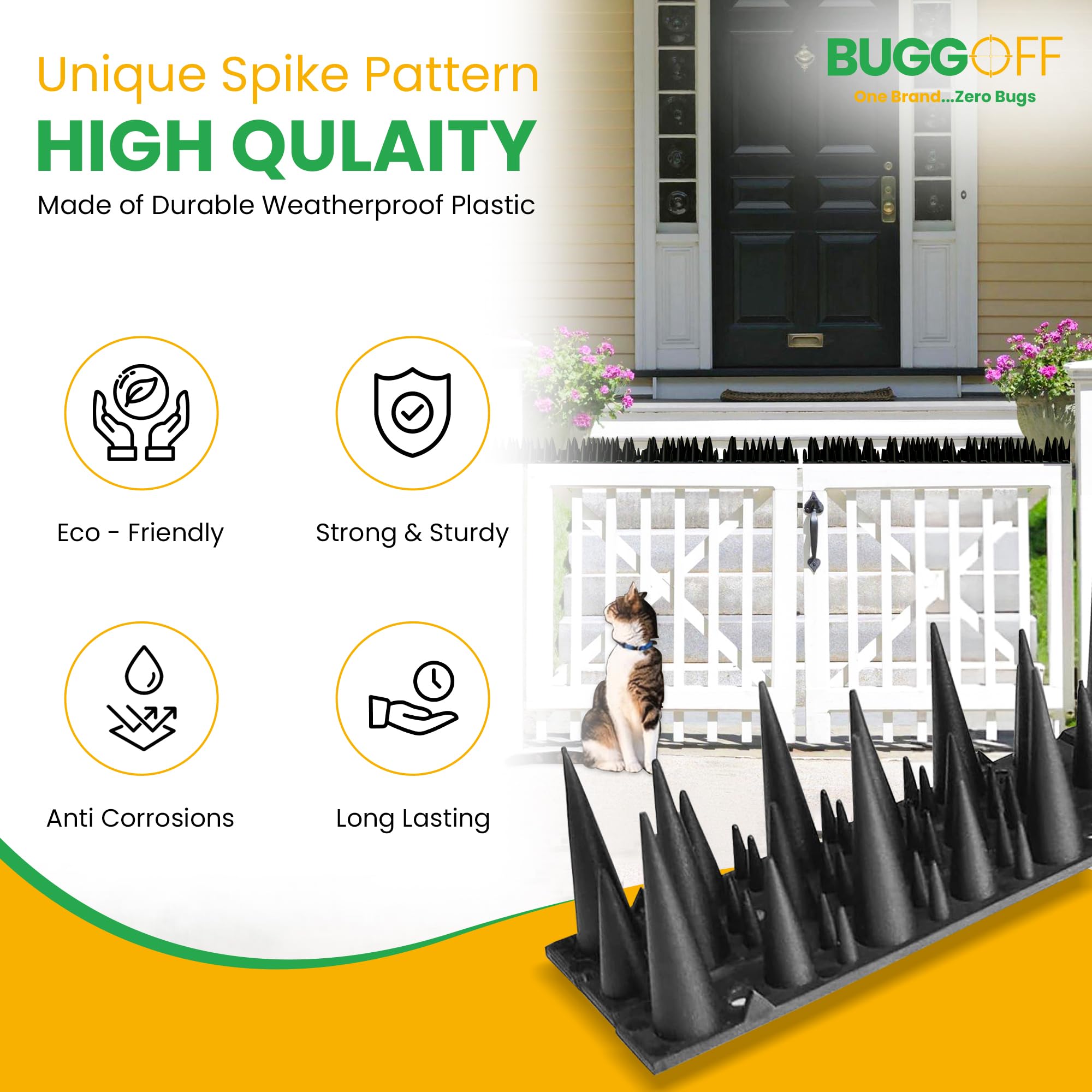 BUGGOFF durable plastic spikes withstand outdoor conditions with minimal maintenance.