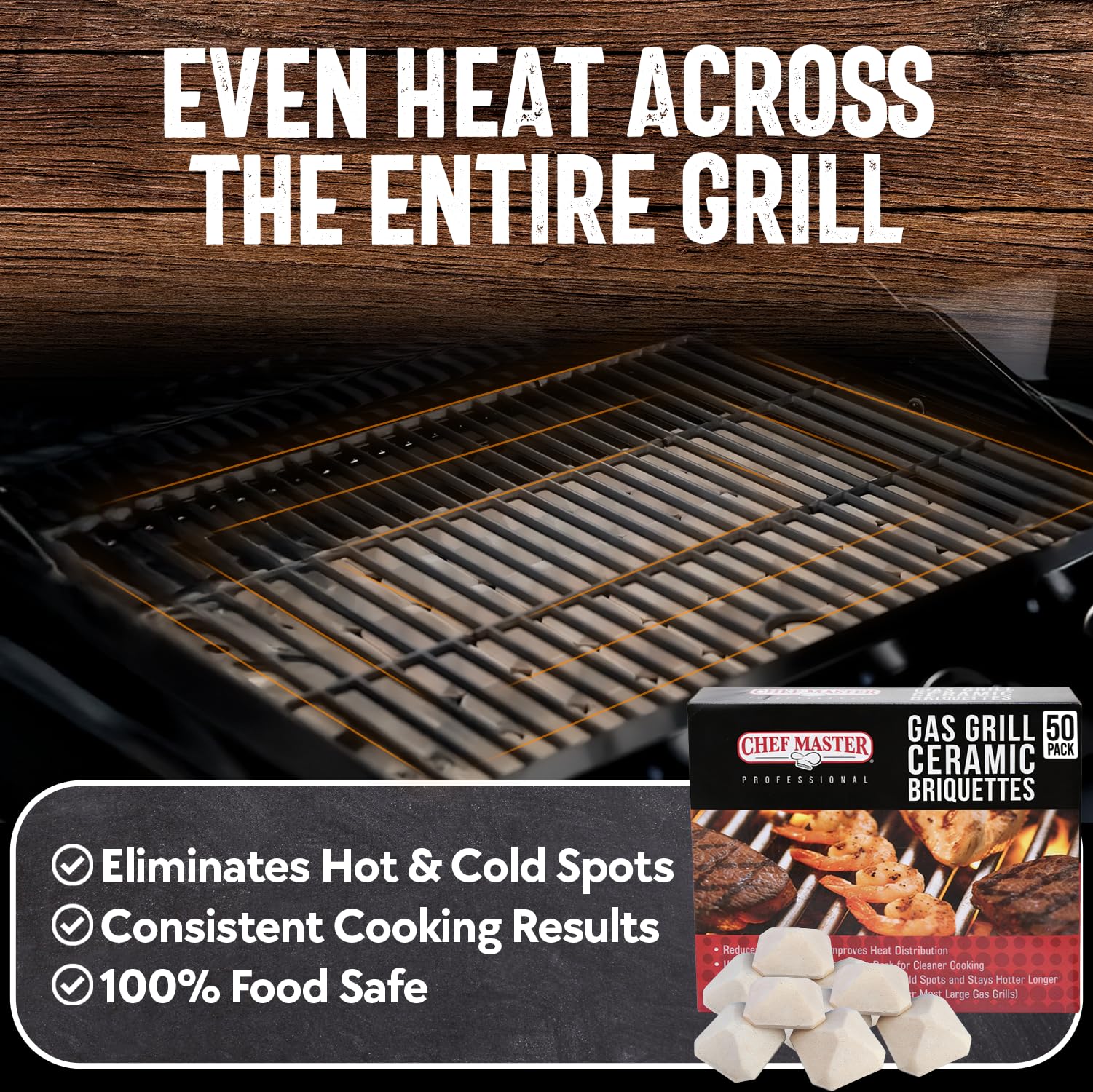 Chef Master briquettes provide even heat distribution across the grate for uniform results.
