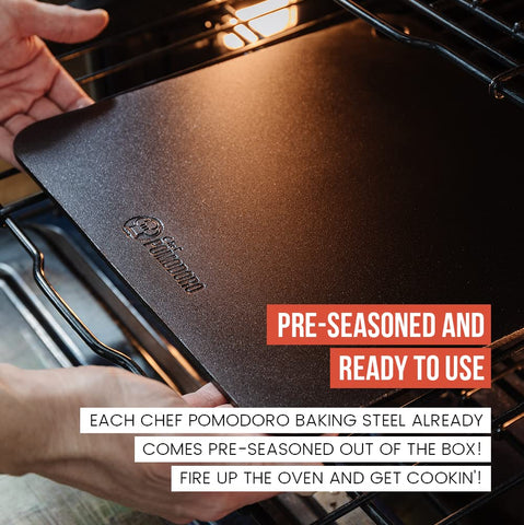 Chef Pomodoro pizza steel surface is pre-seasoned for smooth release.