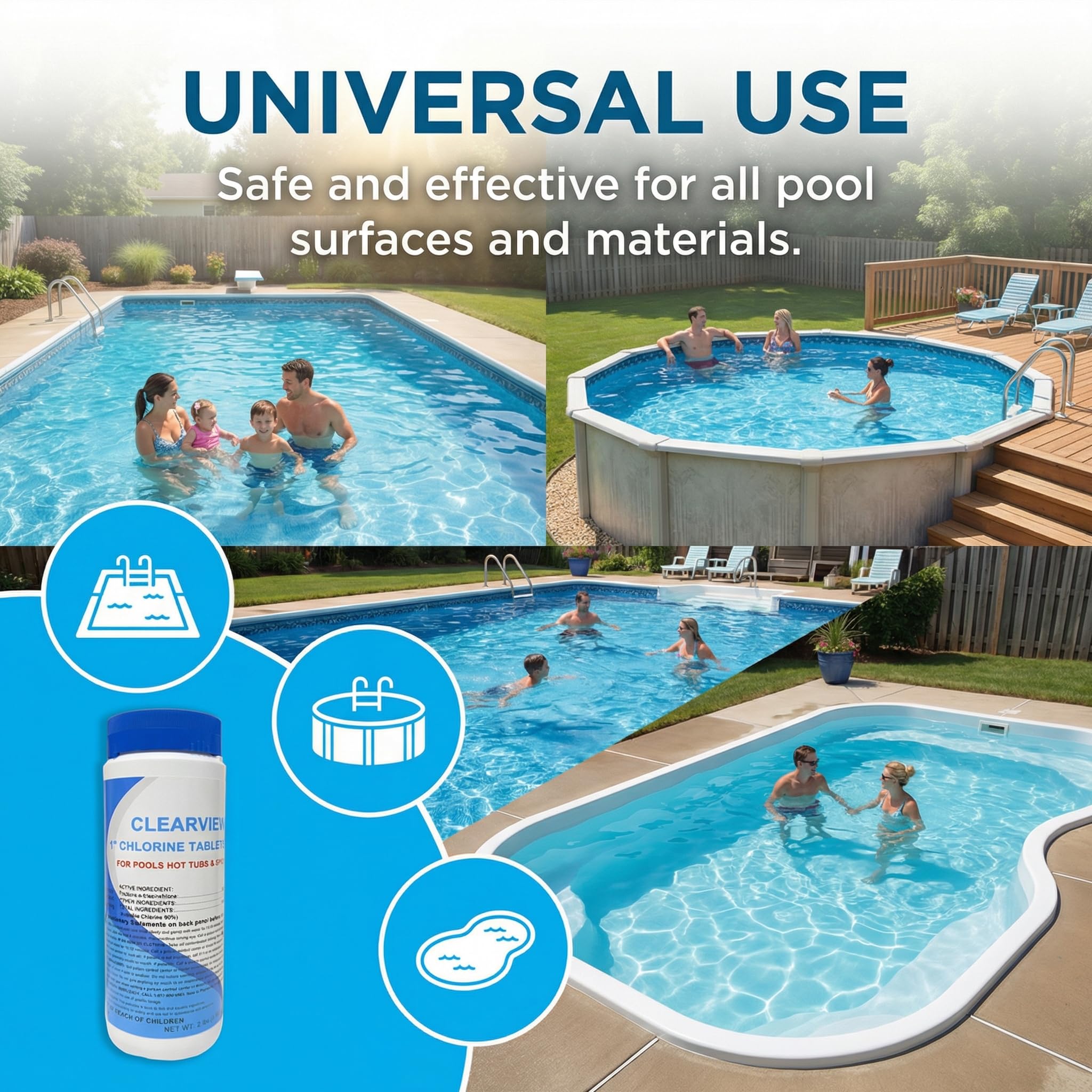 Pool water stays clear with ClearView slow-release chlorine.
