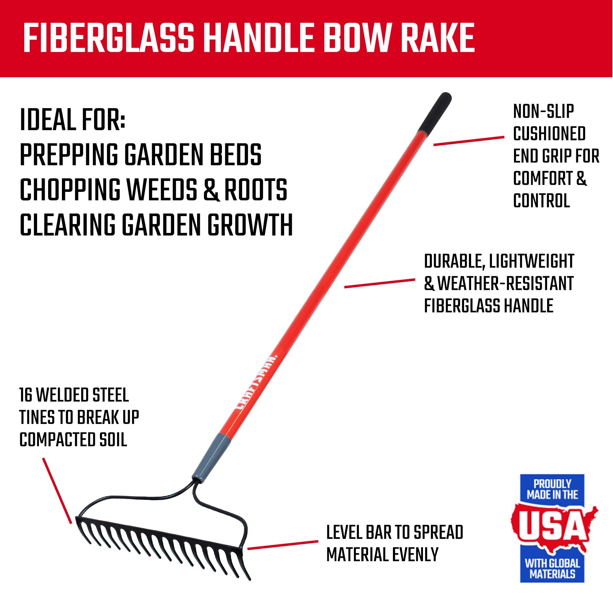 Craftsman bow rake with 16 tines for even material spread.