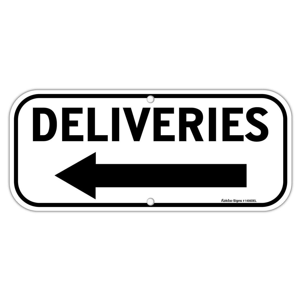 Faittoo Deliveries Sign with Left Arrow rectangle improves outdoor visibility for deliveries