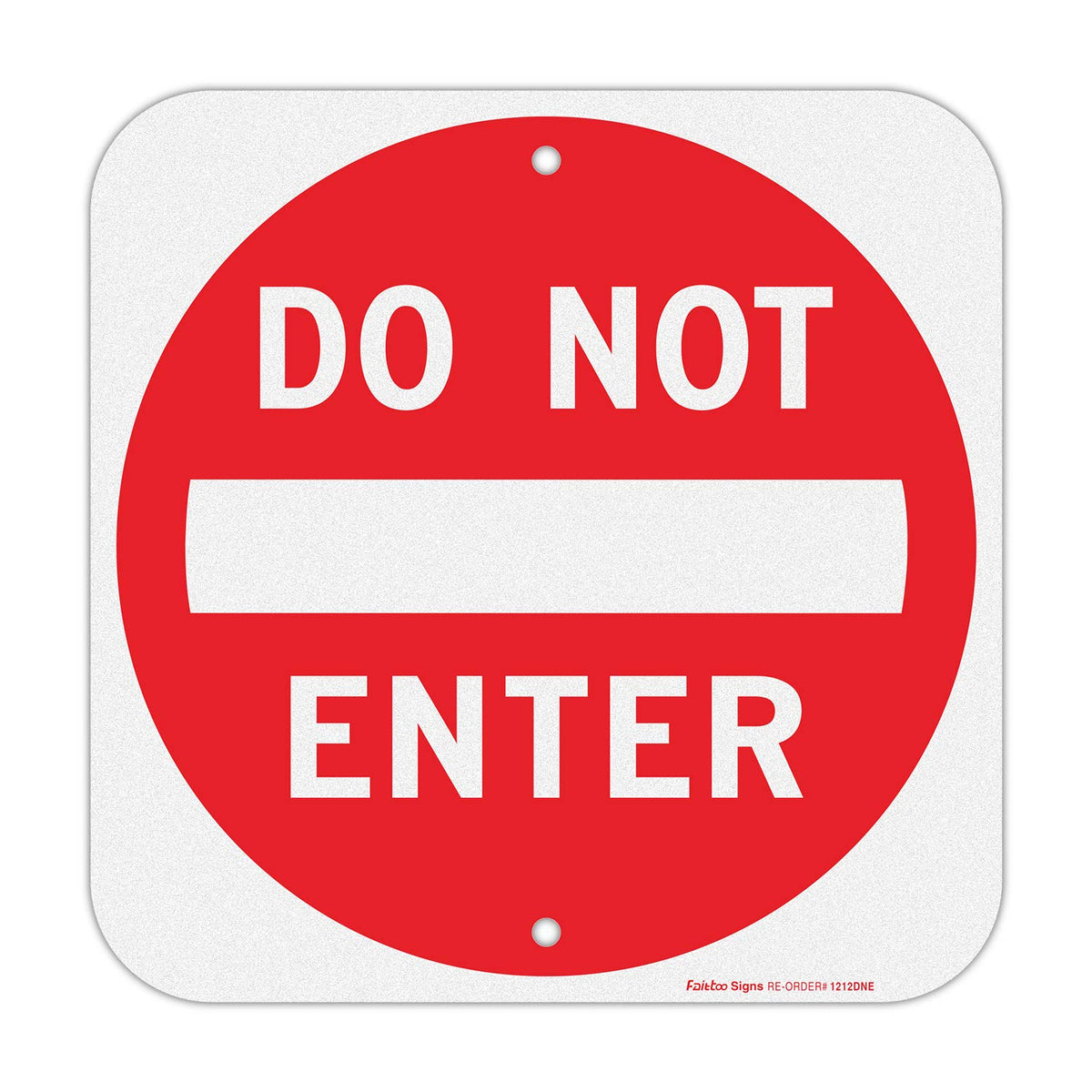 Faittoo Do Not Enter sign on red reflective plate enhances visibility from afar.
