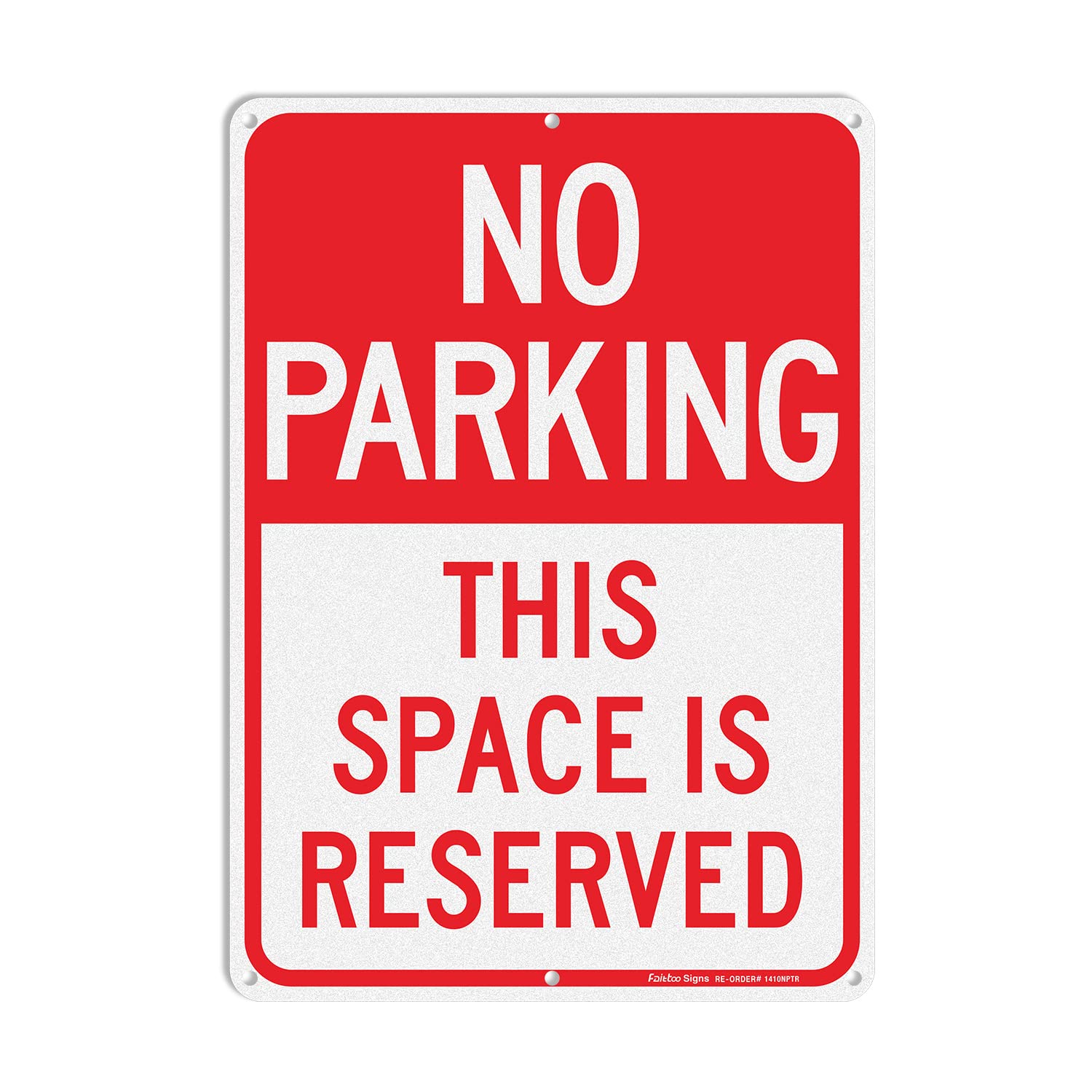 Faittoo no parking sign 14x10 inch with reflective aluminum for clear day and night visibility.