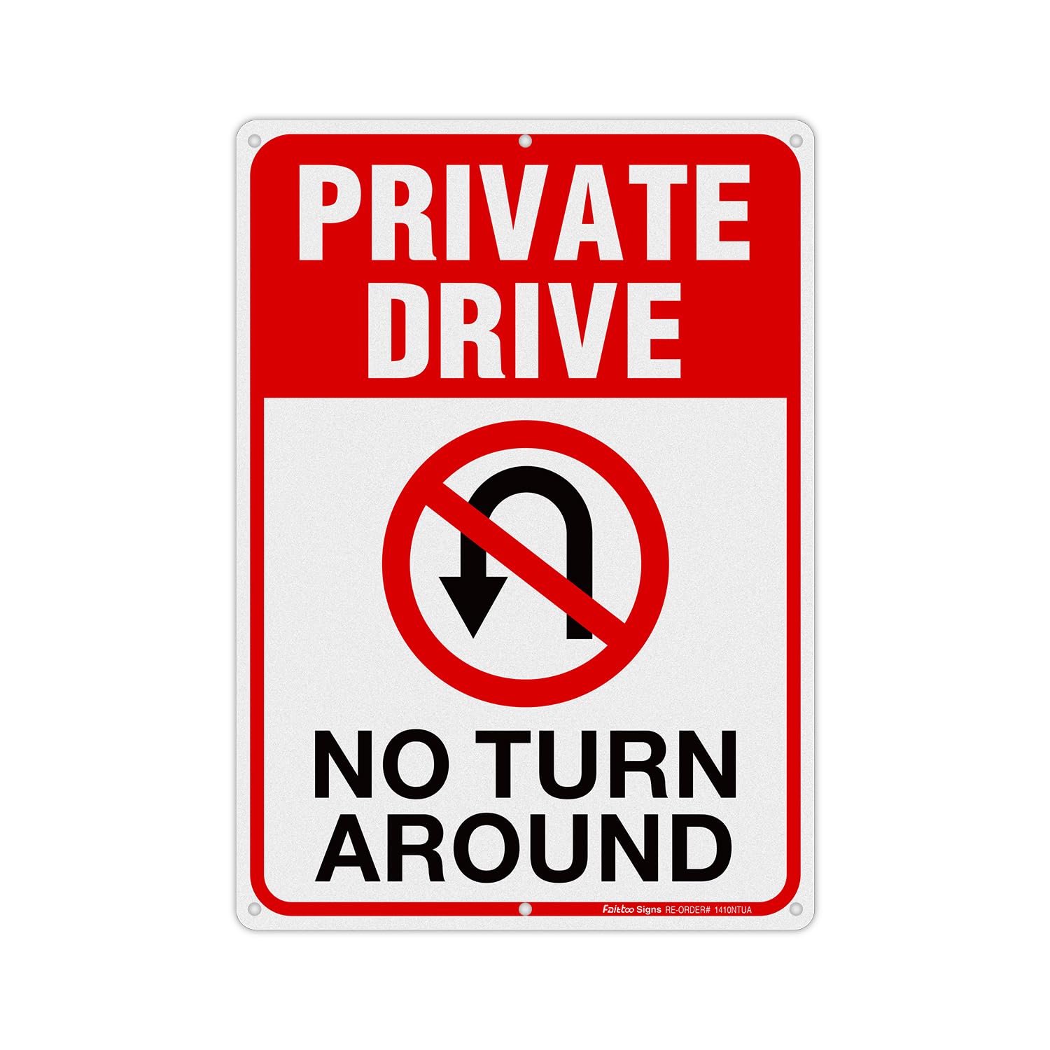 Faittoo private drive sign with no turn-around communicates clear, highly visible messaging.