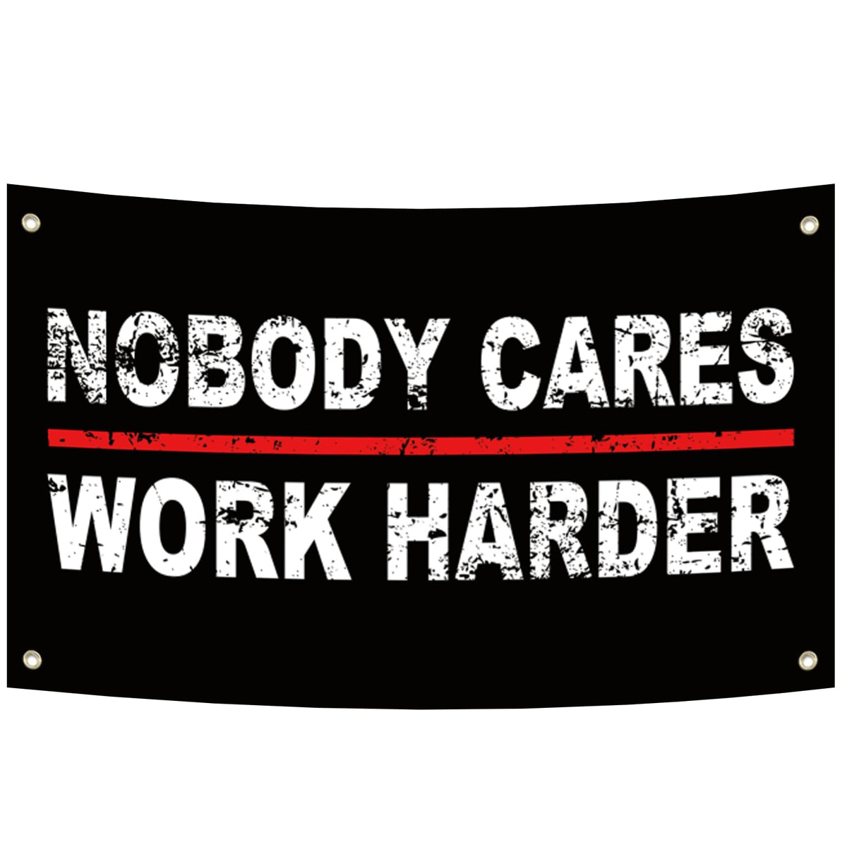 FAMXAKAFLY Nobody Cares Work Harder flag on dorm wall for study motivation.