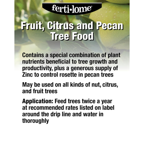 Ferti-Lome tree food promotes healthier fruit and nut tree growth with biannual feeding.