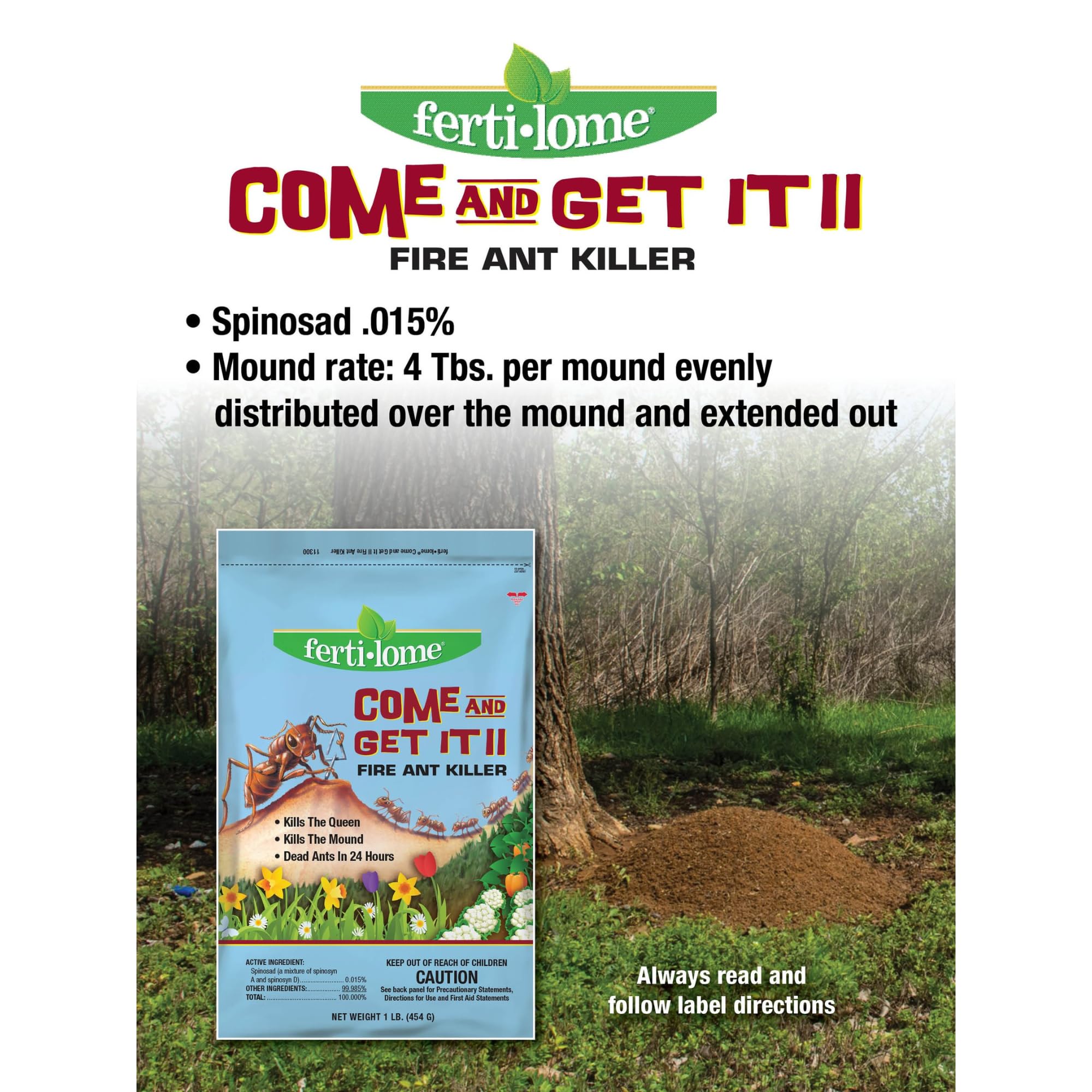 Apply in cool mornings or evenings for best foraging.