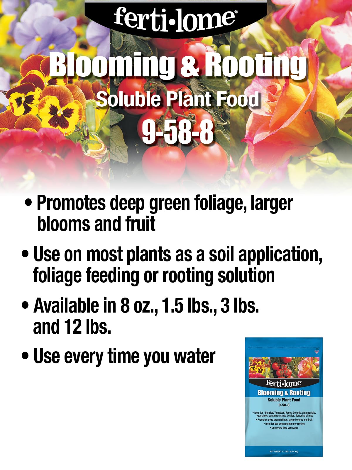Ferti-lome Blooming & Rooting Soluble Plant Food promotes lush foliage and strong roots for flowering plants.