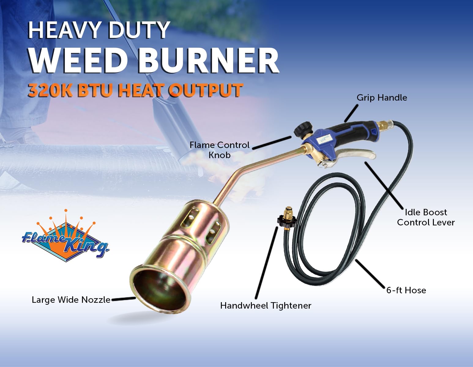 Flame King torch with 6-foot hose regulator for extended reach on outdoor jobs