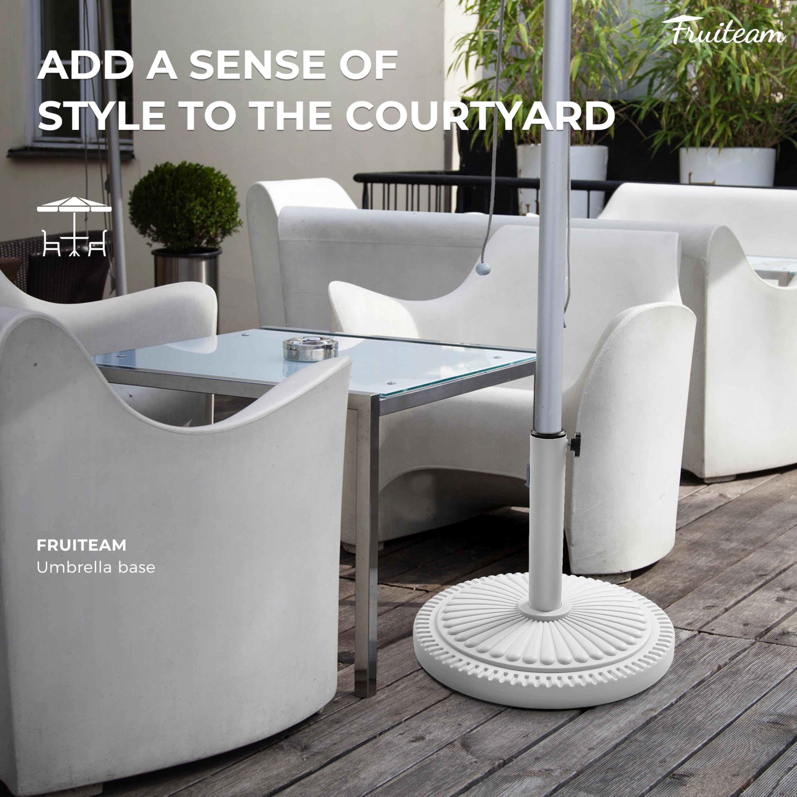 FRUITEAM white finish base complements outdoor furniture.