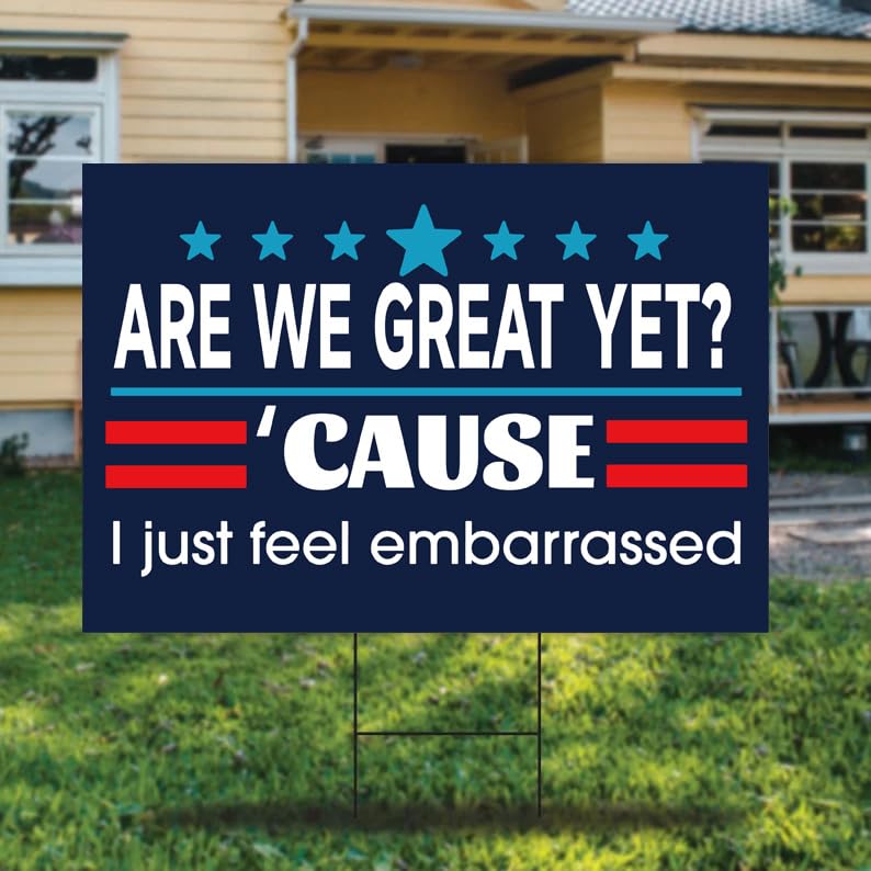 Generic Are We Great Yet sign displayed in a yard for curb impact