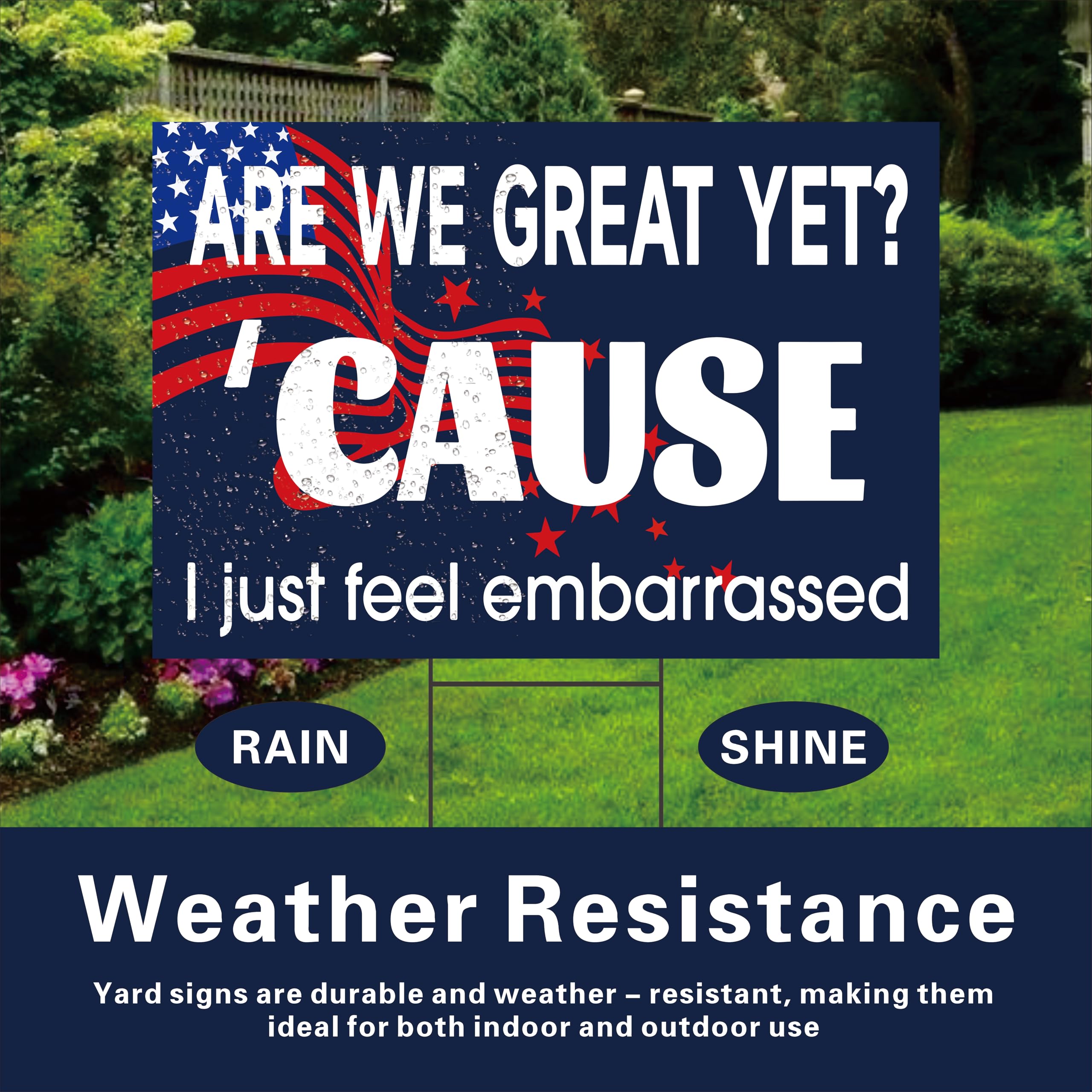 Generic Are We Great Yet weatherproof yard sign resists rain, sun, and wind.