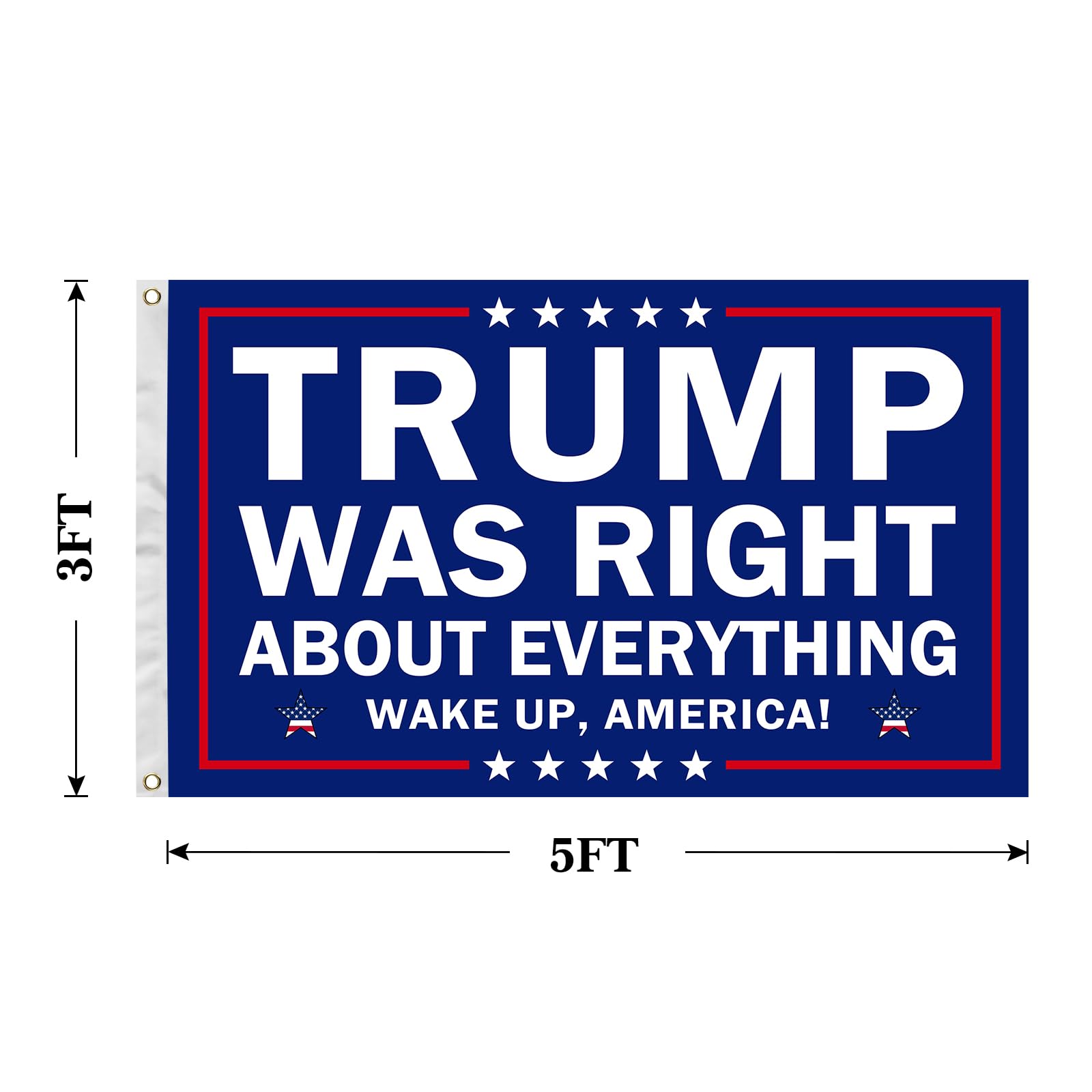 Generic Trump Was Right flag featuring two brass grommets for easy hanging