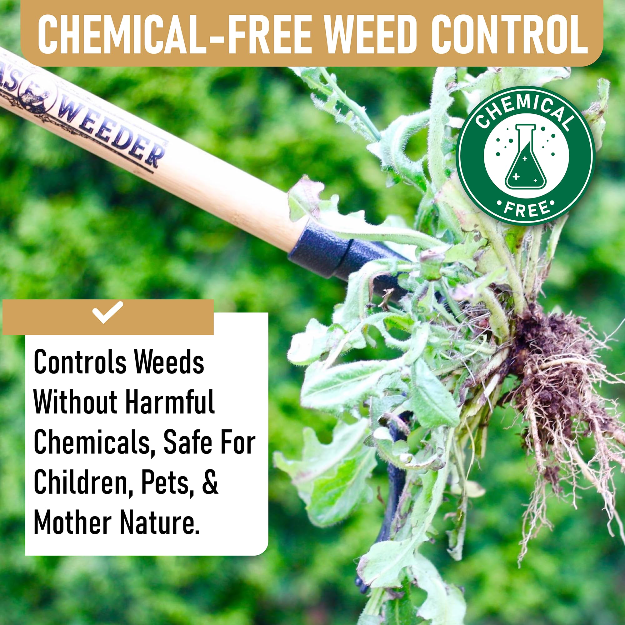 Grampa's Weeder long handle reduces kneeling and back strain.