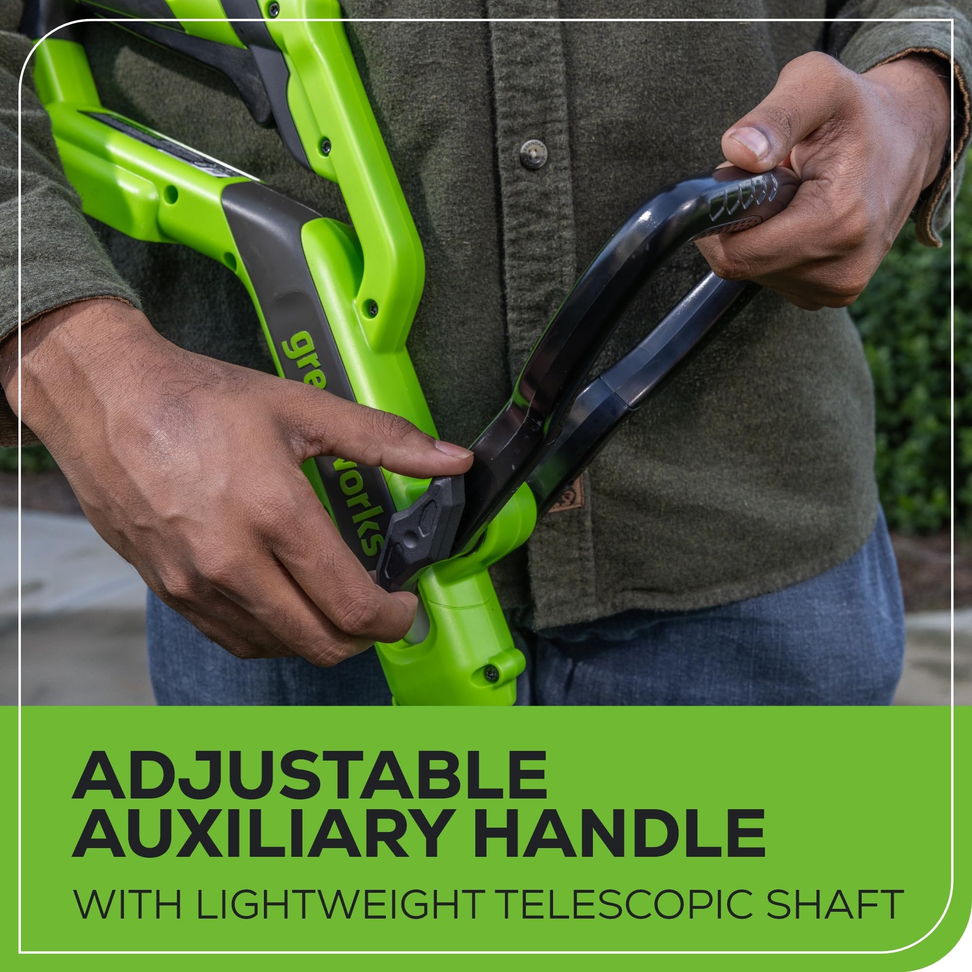 Greenworks telescoping shaft adjusts from 4 ft 8 in to 6 ft 5 in for perfect height.