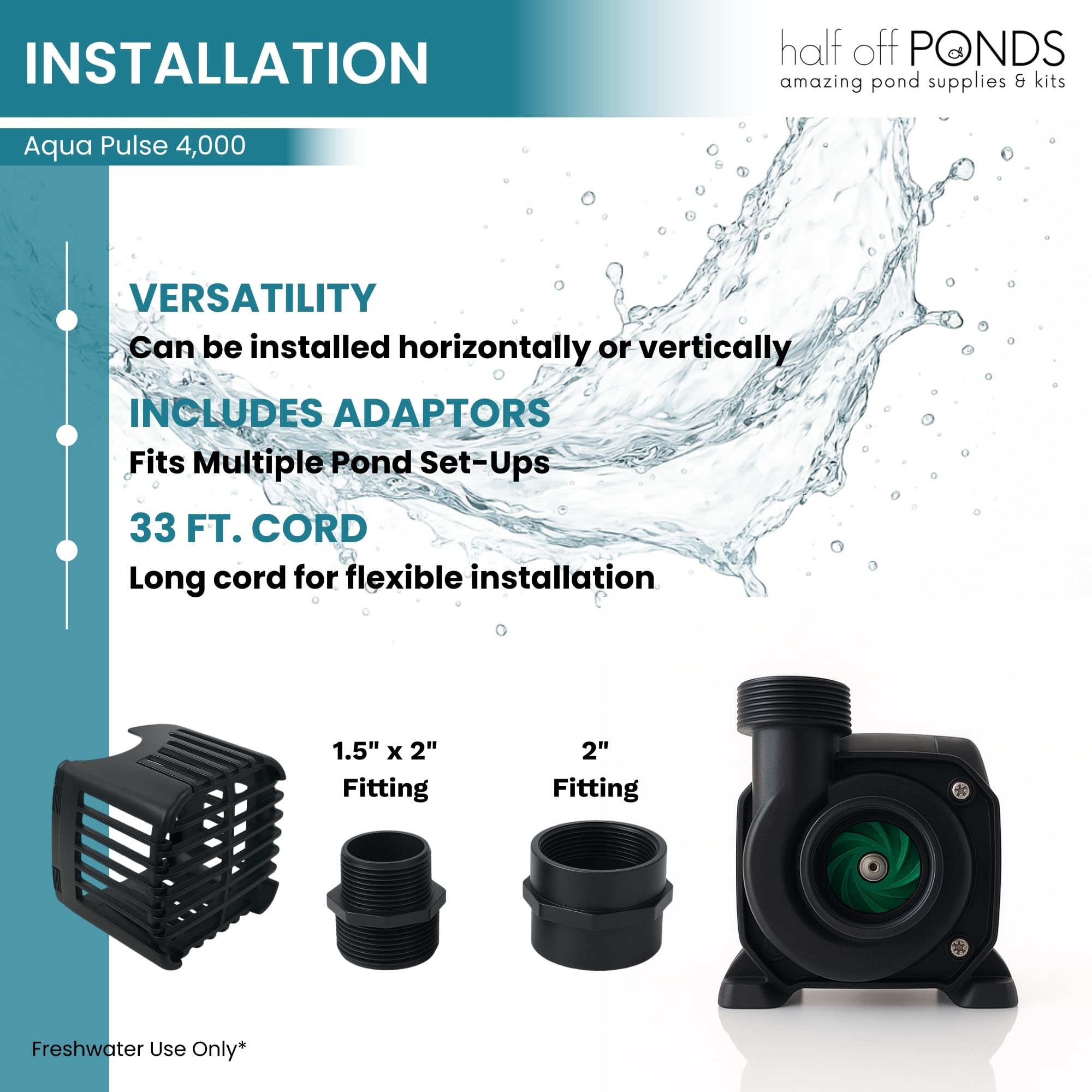 Half Off Ponds oil-free design is safe for fish and plants.