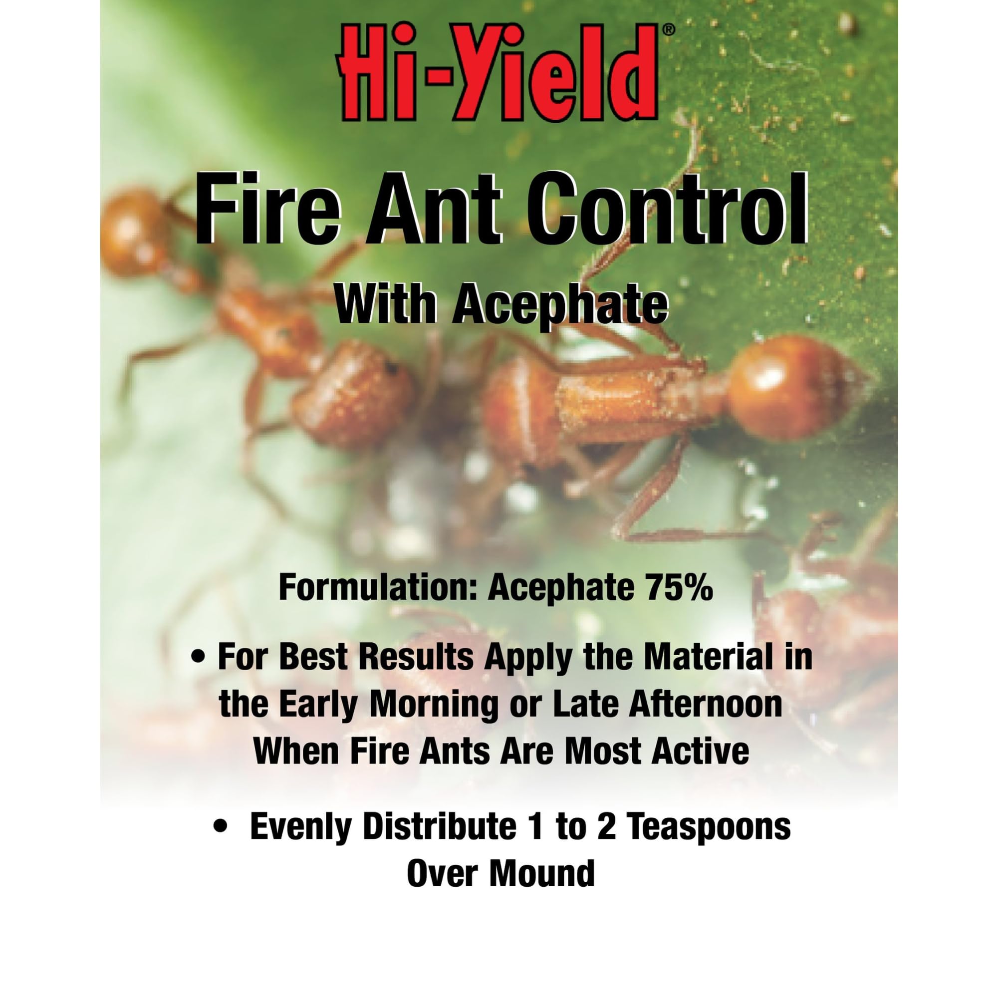 Hi-Yield Fire Ant Control Acephate apply mound demonstrates precise placement.