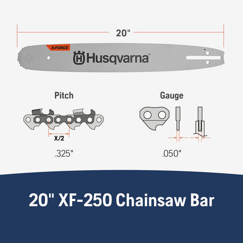 Husqvarna X-Force 20 Inch bar with 325 pitch and 0.050 gauge for smooth cuts.