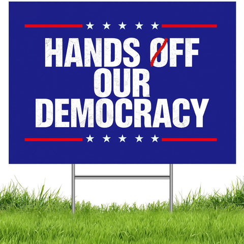 HUYTDK Hands Off Our Democracy yard sign front view with high visibility for civic messaging.
